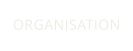 ORGANISATION
